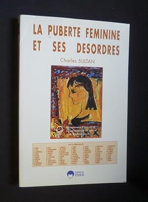 Seller image for La pubert fminine et ses dsordres for sale by Abraxas-libris