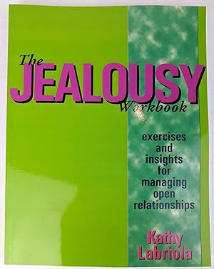 Bild des Verkufers fr The Jealousy Workbook: Exercises and Insights for Managing Open Relationships zum Verkauf von Book Merchant Jenkins, ANZAAB / ILAB