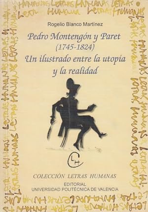 Immagine del venditore per PEDRO MONTEGN Y PARET (1745-1824): UN ILUSTRADO ENTRE LA UTOPA Y LA REALIDAD venduto da Librera Vobiscum