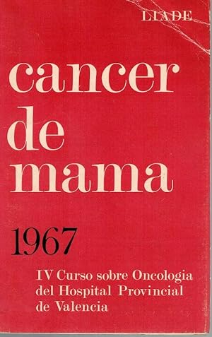 Imagen del vendedor de CNCER DE MAMA. IV CURSO SOBRE ONCOLOGA DEL HOSPITAL PROVINCIAL DE VALENCIA. 1967 a la venta por Librera Dilogo