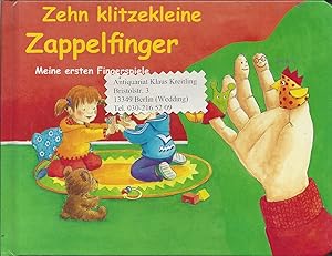 Bild des Verkufers fr Zehn kleine Zappelfinger - Meine ersten Fingerspiele zum Verkauf von Klaus Kreitling
