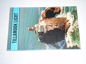 Tillamook Light: The True Narrative of Oregon's Tillamook Rock Lighthouse