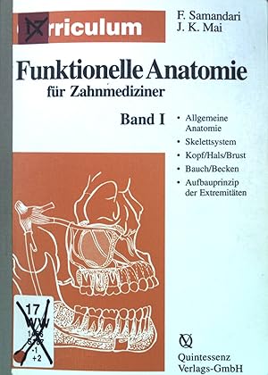 Seller image for Curriculum funktionelle Anatomie fr Zahnmediziner. Band I: Allgemeine Anatomie Skelettsystem, Kopf, Hals, Brust, Bauch, becken, Aufbauprinzip der Extremitten. for sale by books4less (Versandantiquariat Petra Gros GmbH & Co. KG)