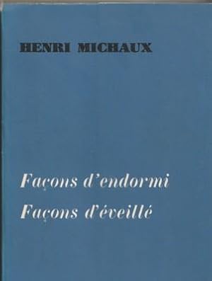 Façons d`endormi. Façons d`éveillé.