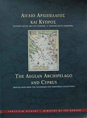 Seller image for The Aegean Archipelago and Cyprus: Printed Maps1485 - 1800 From the Zacharakis and Samourkas Collections for sale by Rons Bookshop (Canberra, Australia)