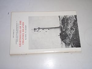 Lighthouses of the Channel Islands (Guernsey Historical Monograph No 17)