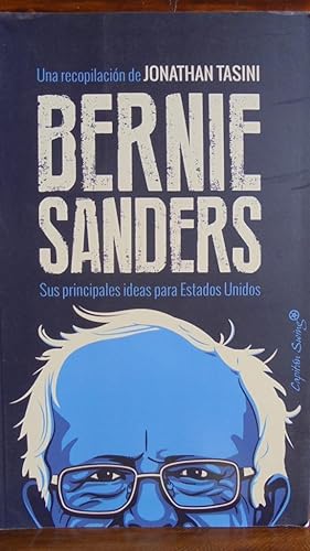 Immagine del venditore per BERNIE SANDERS. Sus principales ideas para Estados Unidos. venduto da LIBRERA ROBESPIERRE