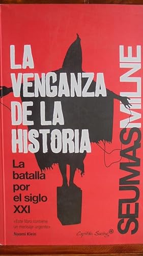 Bild des Verkufers fr LA VENGANZA DE LA HISTORIA. La batalla por el siglo XXI. zum Verkauf von LIBRERA ROBESPIERRE