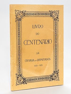 Livro do Centenario da Camara dos Deputados (1826-1926) [ Brasil - Brazil - Brésil ]