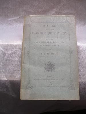 NOTICE SUR L' ANCIEN PALAIS DES EVEQUES DU GEVAUDAN , LES TRAVAUX D' AGRANDISSEMENT ET DE GROSSES...