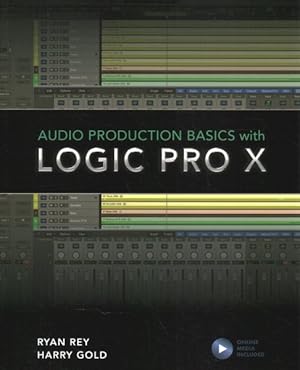 Imagen del vendedor de Audio Production Basics with Logic Pro X a la venta por GreatBookPrices