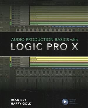 Bild des Verkufers fr Audio Production Basics with Logic Pro X zum Verkauf von GreatBookPrices