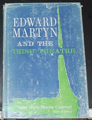 Bild des Verkufers fr EDWARD MARTYN AND THE IRISH THEATRE zum Verkauf von O'Brien Books