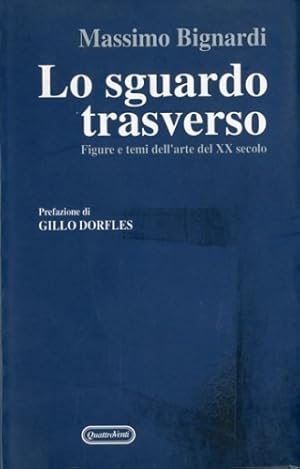 Image du vendeur pour Lo sguardo traverso. mis en vente par LIBET - Libreria del Riacquisto