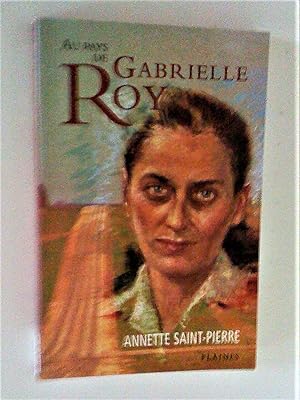 Seller image for Au pays de Gabrielle Roy for sale by Claudine Bouvier