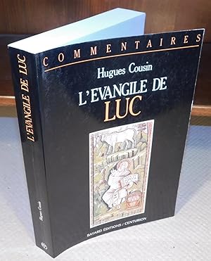 L’ÉVANGILE DE LUC commentaire pastoral