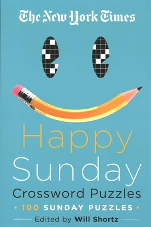 Seller image for New York Times Happy Sunday Crossword Puzzles : 100 Sunday Puzzles for sale by GreatBookPrices