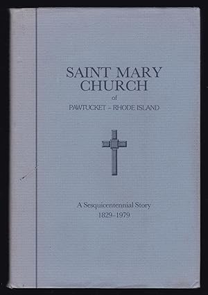 Saint Mary Church of Pawtucket - Rhode Island: A Sesquicentennial Story, 1829 - 1979