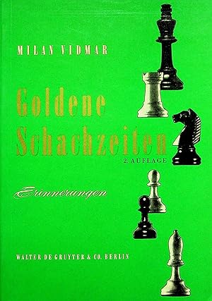 Seller image for GOLDENE SCHACHZEITEN ERINNERUNGEN for sale by OFKE / FKE