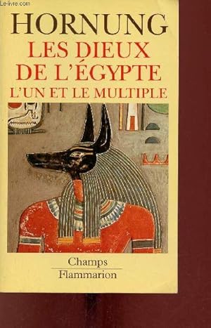 Bild des Verkufers fr Les dieux de l'Egypte - L'Un et le Multiple. zum Verkauf von Le-Livre