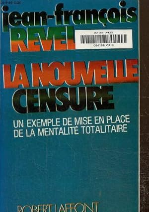 Image du vendeur pour La nouvelle censure, un exemple de mise en place de la mentalit totalitaire mis en vente par Le-Livre