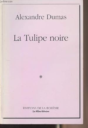 Bild des Verkufers fr La Tulipe noire - Collection " Les sillons littraires" 4 zum Verkauf von Le-Livre