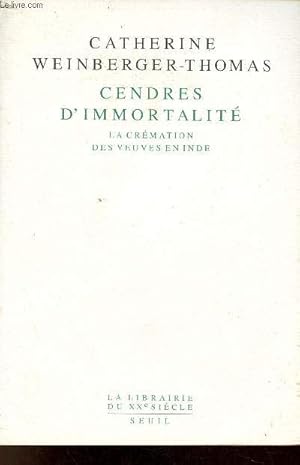 Image du vendeur pour Cendres d'immortalit la crmation des veuves en Inde - Collection la librairie du XXe sicle. mis en vente par Le-Livre