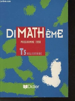 Bild des Verkufers fr DiMATHme- programme 1998- TS obligatoire zum Verkauf von Le-Livre