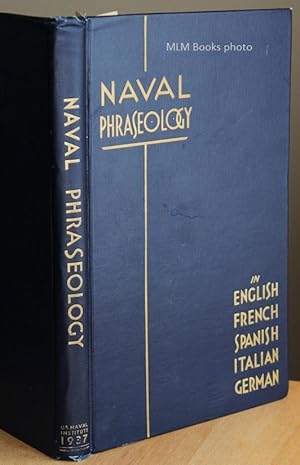 Immagine del venditore per Naval Phraseology in English, French, Spanish, Italian and German venduto da Ulysses Books, Michael L. Muilenberg, Bookseller