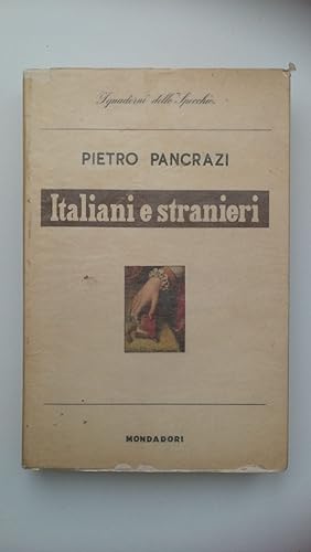 Bild des Verkufers fr Pietro Pancrazi. ITALIANI E STRANIERI. Mondadori, 1957 - I edizione zum Verkauf von Amarcord libri