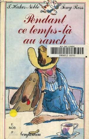 Image du vendeur pour Pendant ce temps-l au ranch mis en vente par Le-Livre