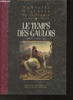 Image du vendeur pour Nouvelle histoire de la France- espaces, hommes, mentalits, passions- Tome II : Le temps des Gaulois mis en vente par Le-Livre