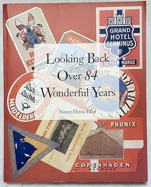 Looking Back Over 84 Wonderful Years