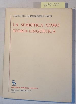 Seller image for La semiotica como teoria linguistica - Biblioteca Romanica Hispanica II. Estudios Y Ensayos, 191 for sale by Antiquariat Trger