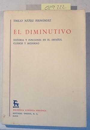 El Diminutivo. Historia y funciones en el espanol clasico y moderno - Biblioteca Romanica Hispani...