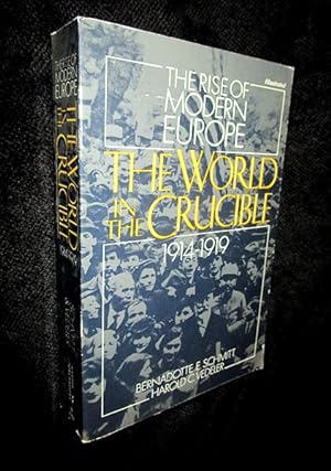 The World in the Crucible: 1914 - 1919
