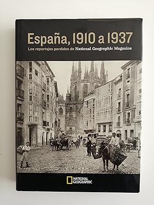 España, 1910 a 1937 : los reportajes perdidos de National Geographic Magazine