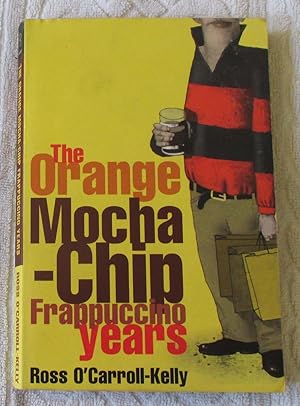 Seller image for The Orange Mocha-Chip Frappuccino Years for sale by Glenbower Books