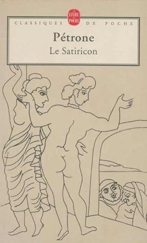 Image du vendeur pour Le Satiricon mis en vente par Calepinus, la librairie latin-grec