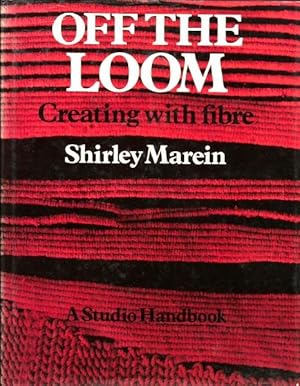 off the Loom: Creating with Fibre