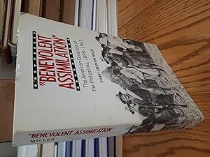 BENEVOLENT ASSIMILATION The American Conquest of the Philippines 1899-1903