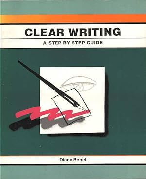 Clear Writing. A Step by Step Guide