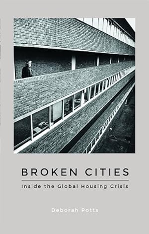 Immagine del venditore per Broken Cities : Inside the Global Housing Crisis venduto da GreatBookPrices