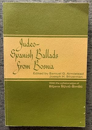 Imagen del vendedor de Judeo-Spanish Ballads from Bosnia. With the collaboration of Biljana Sljivic-Simsic. a la venta por G.F. Wilkinson Books, member IOBA