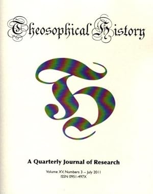 Seller image for THEOSOPHICAL HISTORY: A Quarterly Journal of Research: Volume XV, Issue 3, July 2011 for sale by By The Way Books
