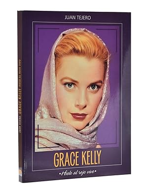 Imagen del vendedor de GRACE KELLY. HIELO AL ROJO VIVO a la venta por Librera Monogatari