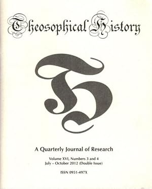 Seller image for THEOSOPHICAL HISTORY: A Quarterly Journal of Research: Volume XVI, Issue 3 and 4, July - October 2012 for sale by By The Way Books