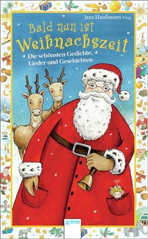 Seller image for Bald nun ist Weihnachtszeit: Die schnsten Gedichte, Lieder und Geschichten for sale by Buchhandlung Loken-Books