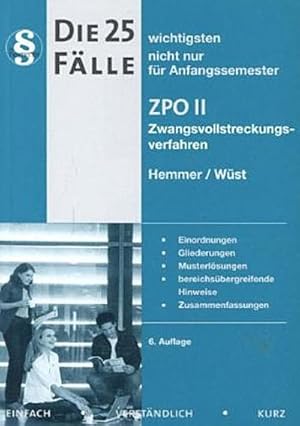 Bild des Verkufers fr Die 25 wichtigsten Fälle ZPO II : nicht nur für Anfangssemester. Zwangsvollstreckungsverfahren. Einordnungen, Gliederungen, Musterl sungen, bereichsübergreifende Hinweise, Zusammenfassungen zum Verkauf von AHA-BUCH