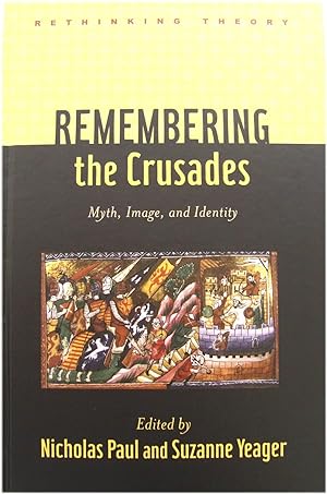 Imagen del vendedor de Remembering the Crusades: Myth, Image, and Identity a la venta por PsychoBabel & Skoob Books